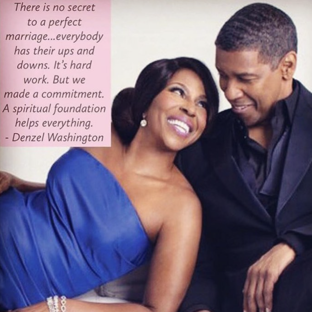 Denzel Washington and his wife Pauletta Washington posing for a photo. Text overlayed "there is no secret to a perfect marriage... everybody has their ups and downs. It's hard work. But we made a commitment. A spiritual foundation helps everything. - Denzel Washington"