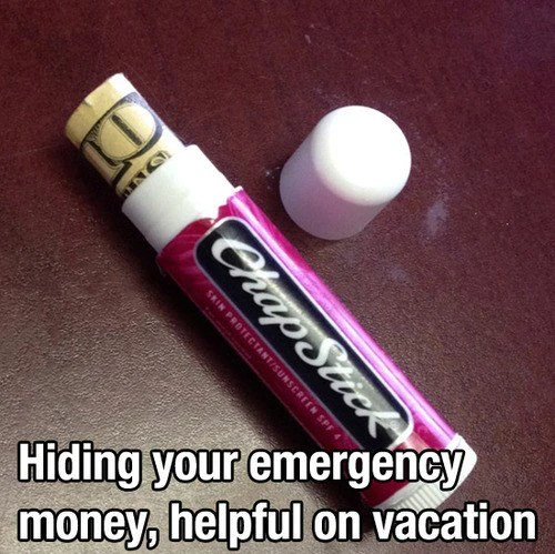 During vacations or nights out, repurpose an old chapstick tube to discreetly stash cash.