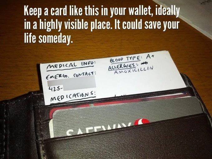 Keep a card with your emergency medical details in your wallet or purse for potential life-saving assistance.