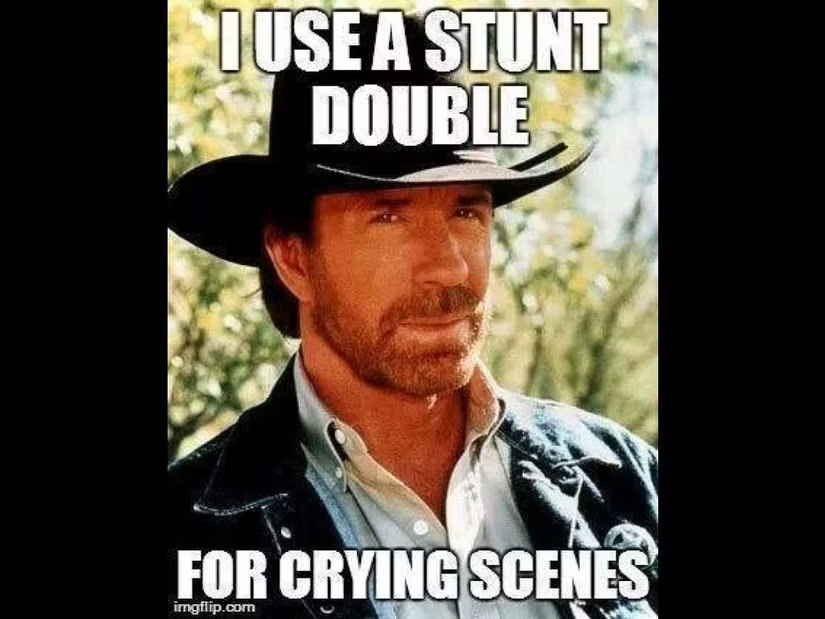 Chuck Norris uses a stunt double for crying scenes.